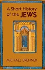 Cover: A Short History of the Jews - Princeton University Press