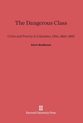Cover: The Dangerous Class - Harvard University Press