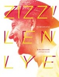 Cover: Zizz: The Life & art of Len Lye, in his own words - Awa Press