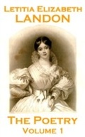 Cover: The Poetry Of Letitia Elizabeth Landon - Volume 1 - Portable Poetry