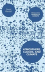Cover: Atmosphere, Clouds, and Climate - Princeton University Press