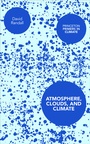 Cover: Atmosphere, Clouds, and Climate - Princeton University Press