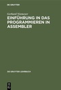 Cover: Einf&uuml;hrung in das Programmieren in ASSEMBLER - De Gruyter