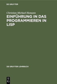 Abbildung von: Einführung in das Programmieren in LISP - De Gruyter