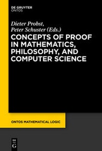 Enlarge image Cover: Concepts of Proof in Mathematics, Philosophy, and Computer Science - De Gruyter