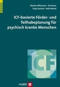 Cover: ICF-basierte F&ouml;rder- und Teilhabeplanung f&uuml;r psychisch kranke Menschen - Hogrefe