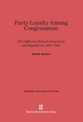 Cover: Party Loyalty Among Congressmen - Harvard University Press