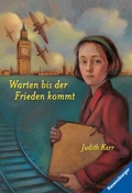 Cover: Warten bis der Frieden kommt (Ein ber&uuml;hrendes Jugendbuch &uuml;ber die Zeit des Zweiten Weltkrieges, Rosa Kaninchen-Trilogie, 2) - Ravensburger