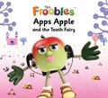 Cover: Apps Apple and the Tooth Fairy - Top That Publishing