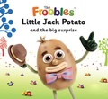 Cover: Little Jack Potato and the big surprise - Top That Publishing