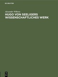 Bild: Hugo von Seeligers wissenschaftliches Werk - De Gruyter Oldenbourg