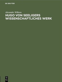 Abbildung von: Hugo von Seeligers wissenschaftliches Werk - De Gruyter Oldenbourg