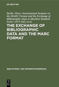 Abbildung von: The exchange of bibliographic data and the MARC format - De Gruyter