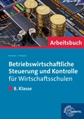 Cover: Betriebswirtschaftliche Steuerung und Kontrolle f&uuml;r Wirtschaftsschulen - Europa-Lehrmittel