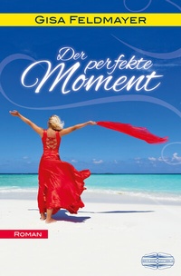 Enlarge image Cover: Der perfekte Moment - Lauinger Verlag