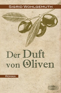 Abbildung von: Der Duft von Oliven - Lauinger Verlag