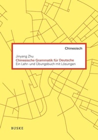 Abbildung von: Chinesische Grammatik für Deutsche - Buske, H
