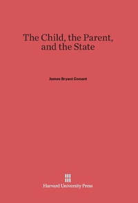 Enlarge image Cover: The Child, the Parent, and the State - Harvard University Press
