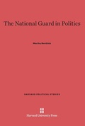 Cover: The National Guard in Politics - Harvard University Press
