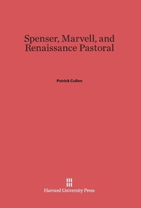 Enlarge image Cover: Spenser, Marvell, and Renaissance Pastoral - Harvard University Press