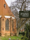 Cover: Die Kapelle St. Gertrud Wolgast im Kontext der st&auml;dtischen Kirchengeschichte. - Helms, Th