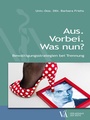 Cover: Aus. Vorbei. Was nun? - Verlagshaus der Ärzte