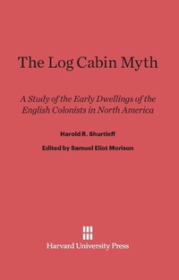 Enlarge image Cover: The Log Cabin Myth - Harvard University Press