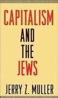Cover: Capitalism and the Jews - Princeton University Press