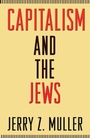 Cover: Capitalism and the Jews - Princeton University Press