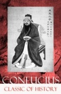 Abbildung von: Classic of History (Part 1 & 2: The Book of Thang & The Books of Yu) - e-artnow Editions