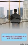Cover: Fractured Workplace And Its Remedies - AuthorZilla.com