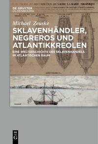 Abbildung von: Sklavenhändler, Negreros und Atlantikkreolen - De Gruyter Oldenbourg