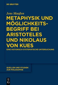 Abbildung von: Metaphysik und Möglichkeitsbegriff bei Aristoteles und Nikolaus von Kues - De Gruyter
