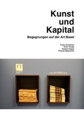 Cover: Kunst und Kapital. Begegnungen auf der Art Basel - K&ouml;nig, Walther