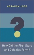 Cover: How Did the First Stars and Galaxies Form? - Princeton University Press