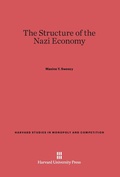 Cover: The Structure of the Nazi Economy - Harvard University Press