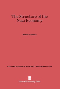 Enlarge image Cover: The Structure of the Nazi Economy - Harvard University Press