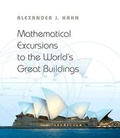 Cover: Mathematical Excursions to the World's Great Buildings - Princeton University Press