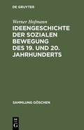 Cover: Ideengeschichte der sozialen Bewegung des 19. und 20. Jahrhunderts - De Gruyter