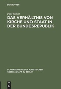 Cover: Das Verh&auml;ltnis von Kirche und Staat in der Bundesrepublik - De Gruyter