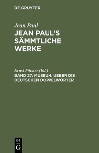 Abbildung von: Museum. Ueber die deutschen Doppelwörter - De Gruyter
