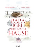 Cover: Papa Igel will nach Hause - VAT Verlag