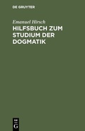 Cover: Hilfsbuch zum Studium der Dogmatik - De Gruyter