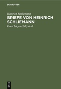 Cover: Briefe von Heinrich Schliemann - De Gruyter