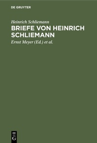 Abbildung von: Briefe von Heinrich Schliemann - De Gruyter
