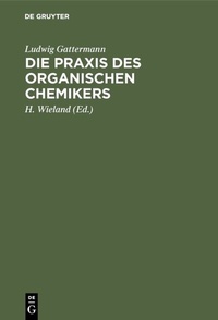 Abbildung von: Die Praxis des organischen Chemikers - De Gruyter
