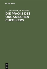 Abbildung von: Die Praxis des organischen Chemikers - De Gruyter