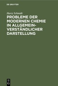 Cover: Probleme der modernen Chemie in allgemeinverst&auml;ndlicher Darstellung - De Gruyter