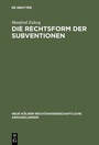 Cover: Die Rechtsform der Subventionen - De Gruyter