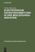 Cover: Elektronische Datenverarbeitung in der Bekleidungsindustrie - De Gruyter